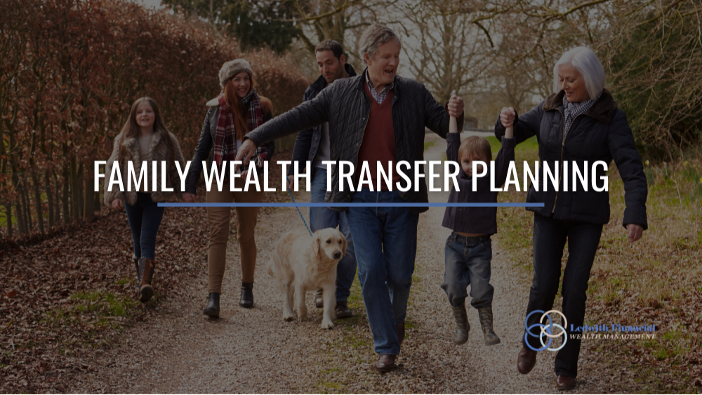 FAMILY WEALTH TRANSFER PLANNING