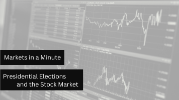 Markets in a Minute: Presidential Elections and the Stock Market