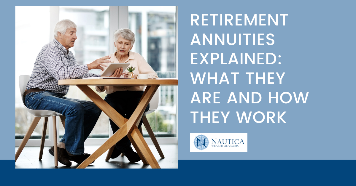 Retirement Annuities Explained: What They Are and How They Work