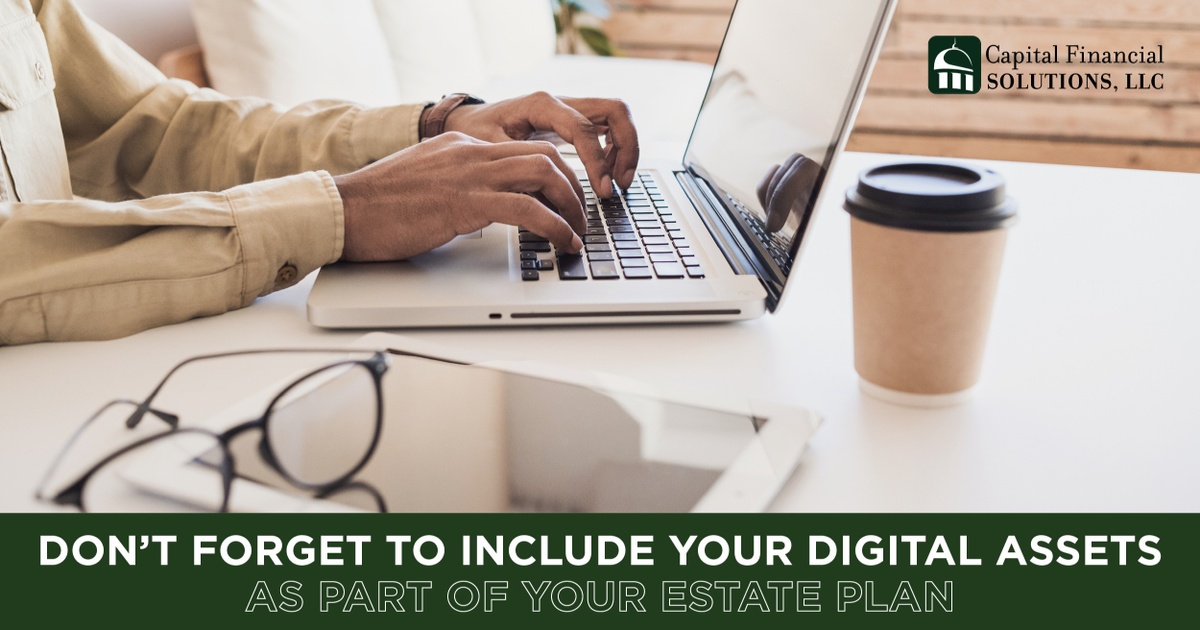Don’t Forget Digital Assets as Part of Your Estate Plan