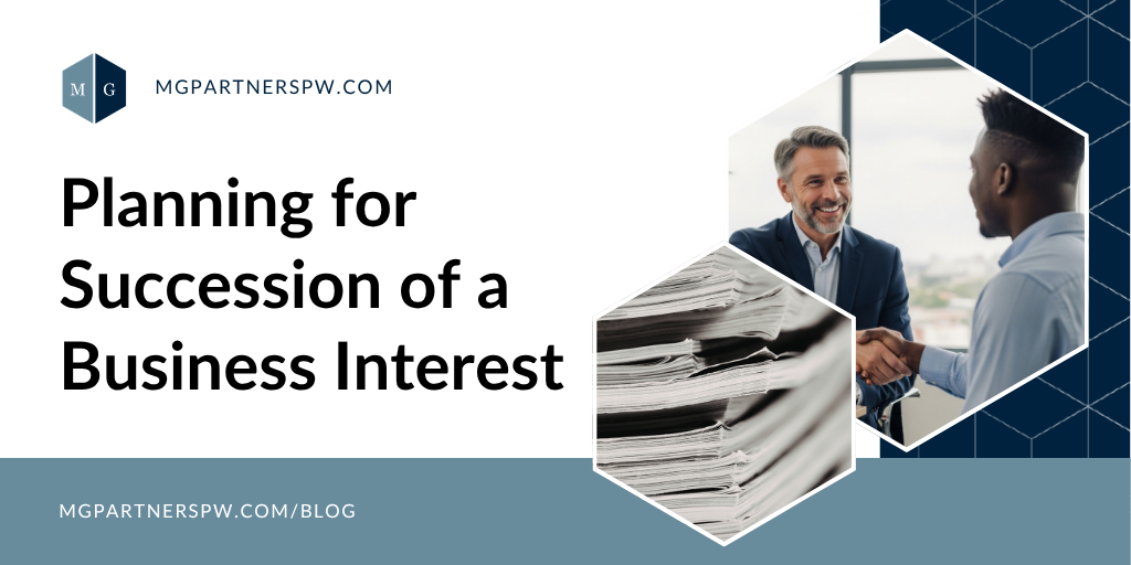Planning for Succession of a Business Interest