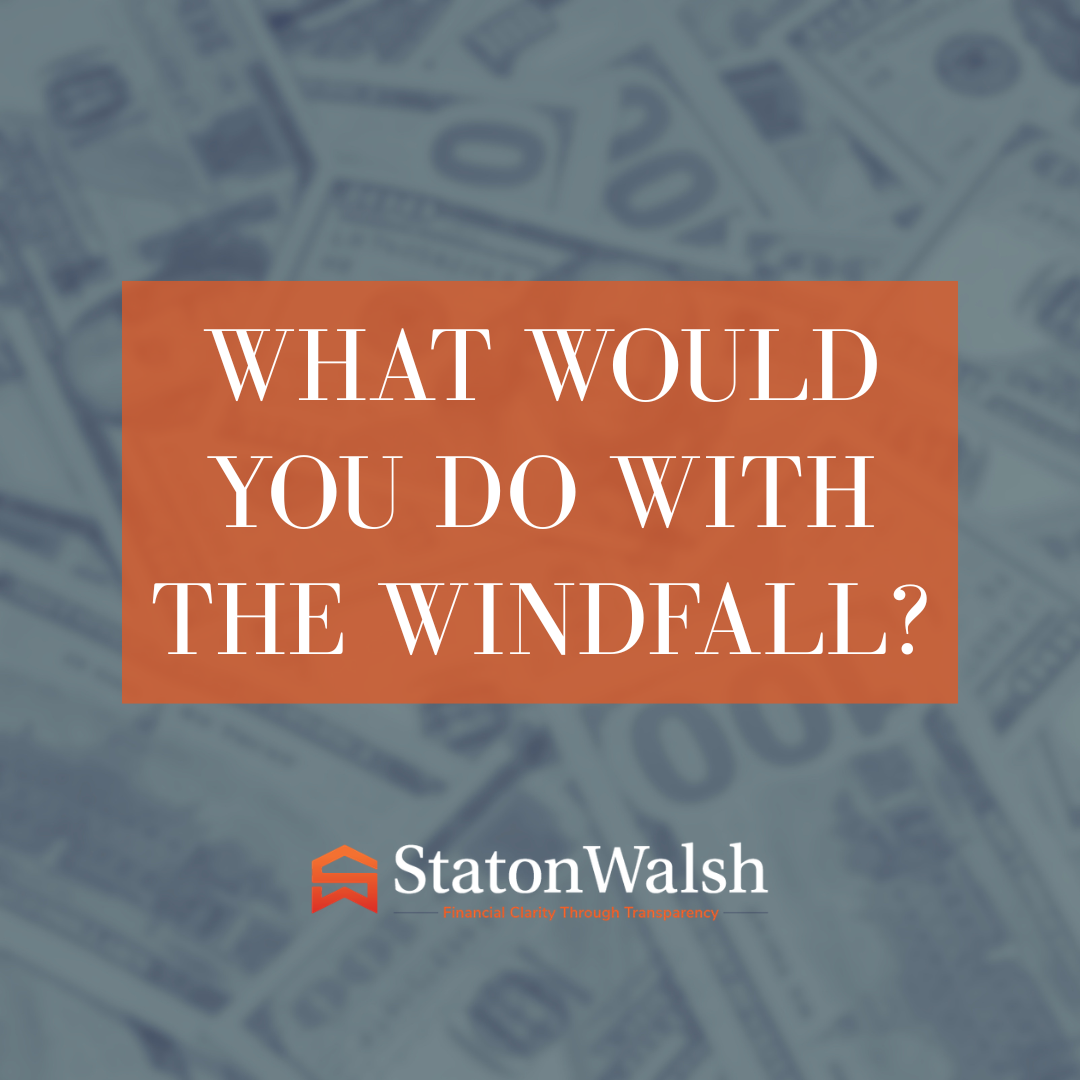What Would You Do With a Windfall?