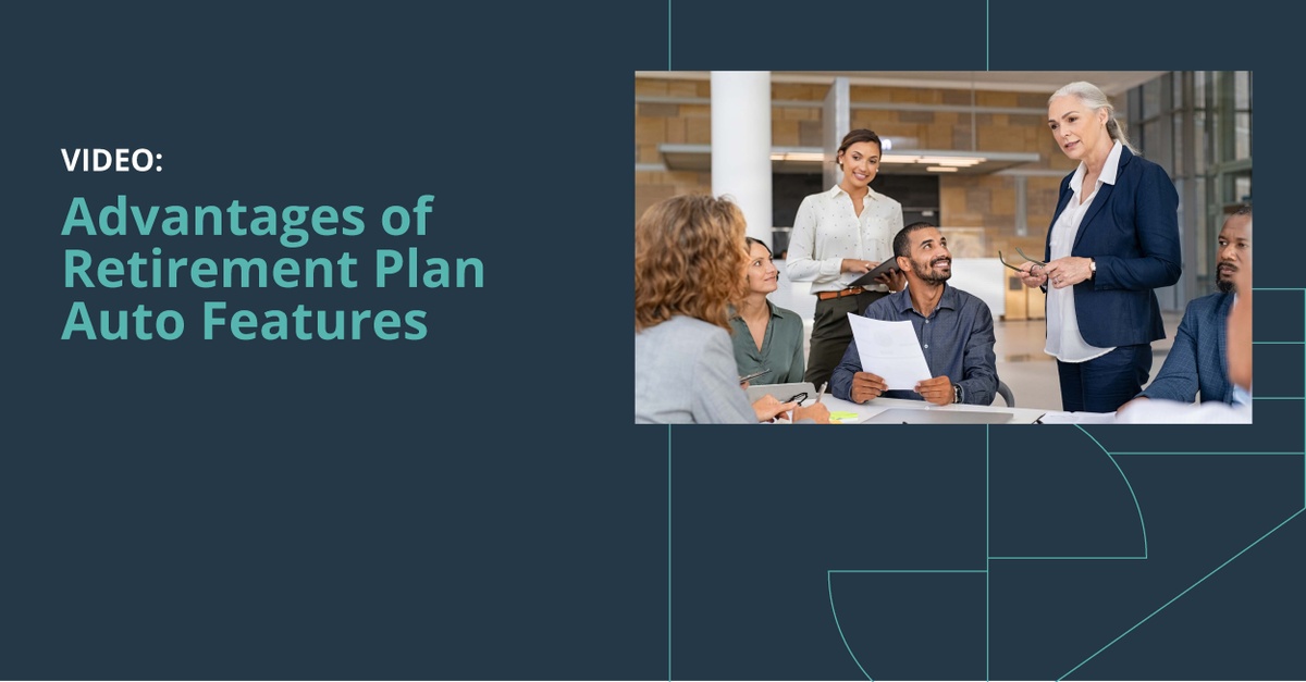 Video: Advantages of Retirement Plan Auto Features