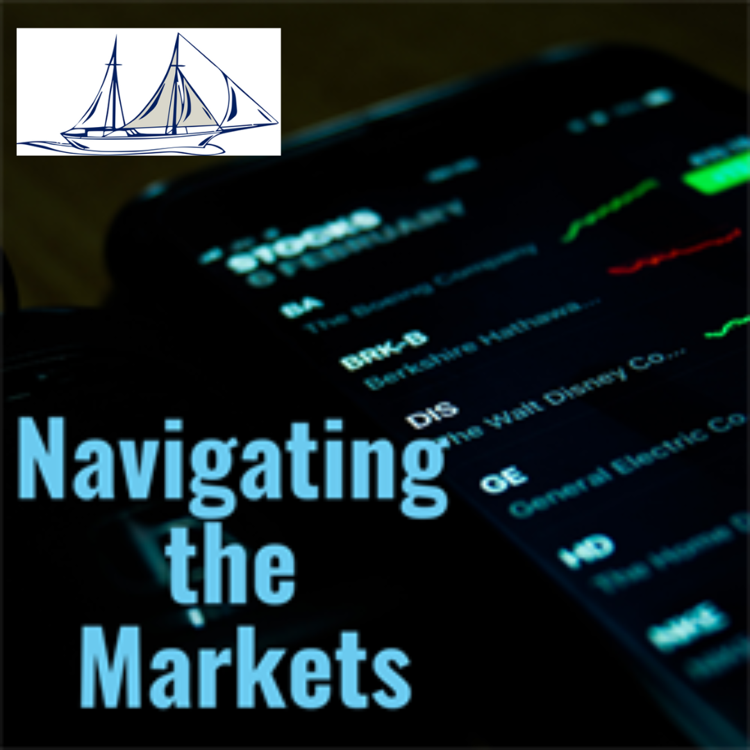 Navigating the Markets - King Dollar Still Rules