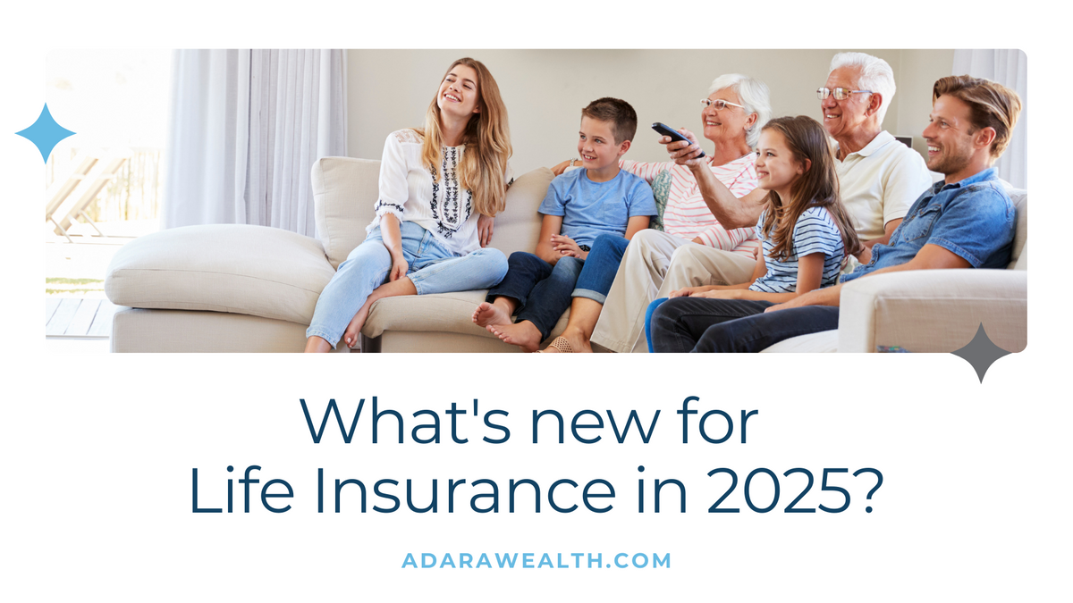 What's new for Life Insurance in 2025?