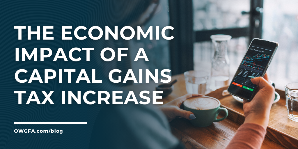 The Economic Impact of a Capital Gains Tax Increase