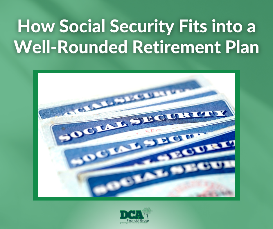 Social Security Isn’t Enough: How Social Security Fits into a Well-Rounded Retirement Plan