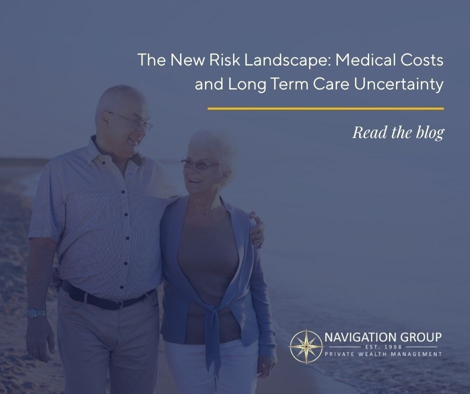 The New Risk Landscape: Medical Costs and Long Term Care Uncertainty