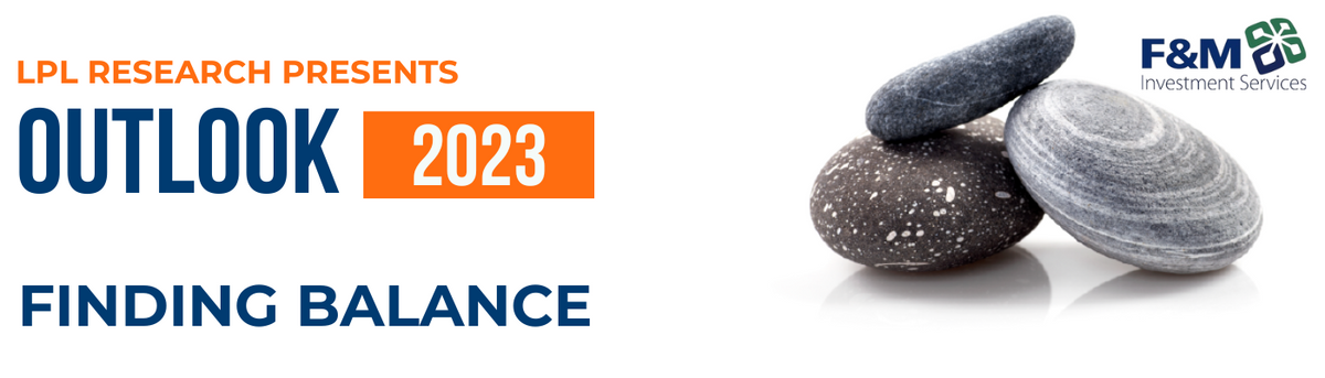 LPL Financial Research Outlook 2023: Finding Balance