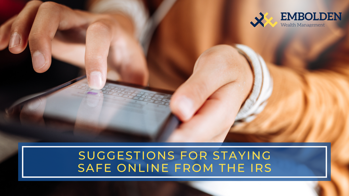 Suggestions for Staying Safe Online from the IRS