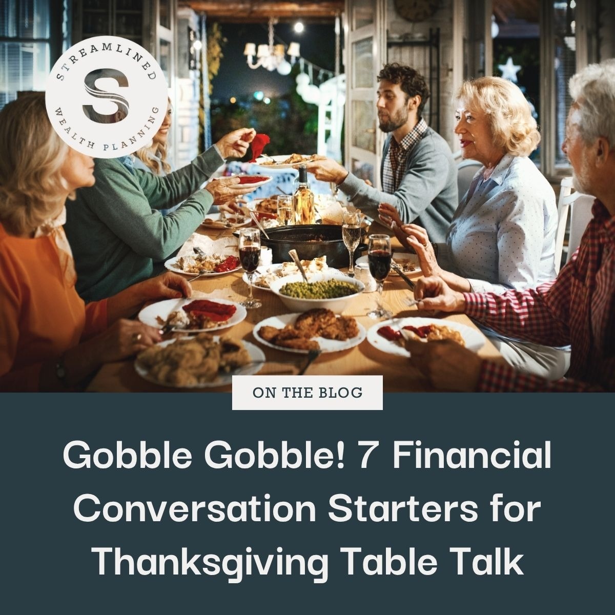 Gobble Gobble! 7 Financial Conversation Starters for Thanksgiving Table Talk