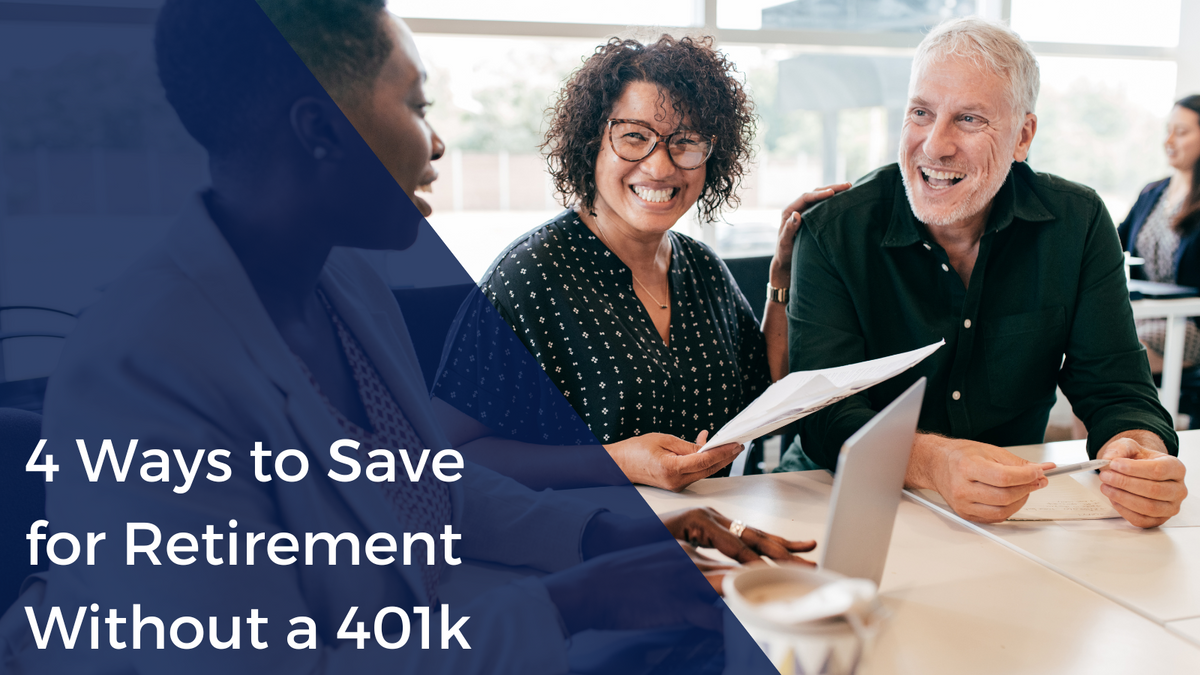 4 Ways to Save for Retirement Without a 401(k)