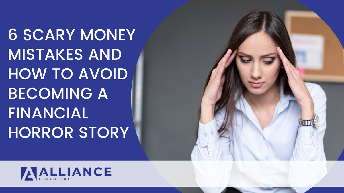 6 Scary Money Mistakes and How to Avoid Becoming a Financial Horror Story