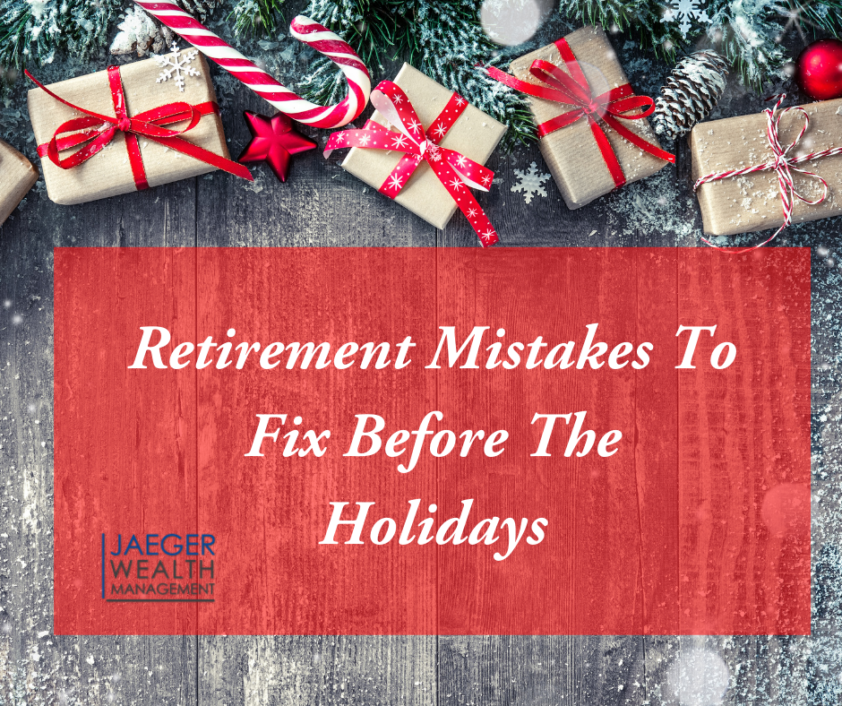 Retirement Mistakes to Fix Before the Holidays