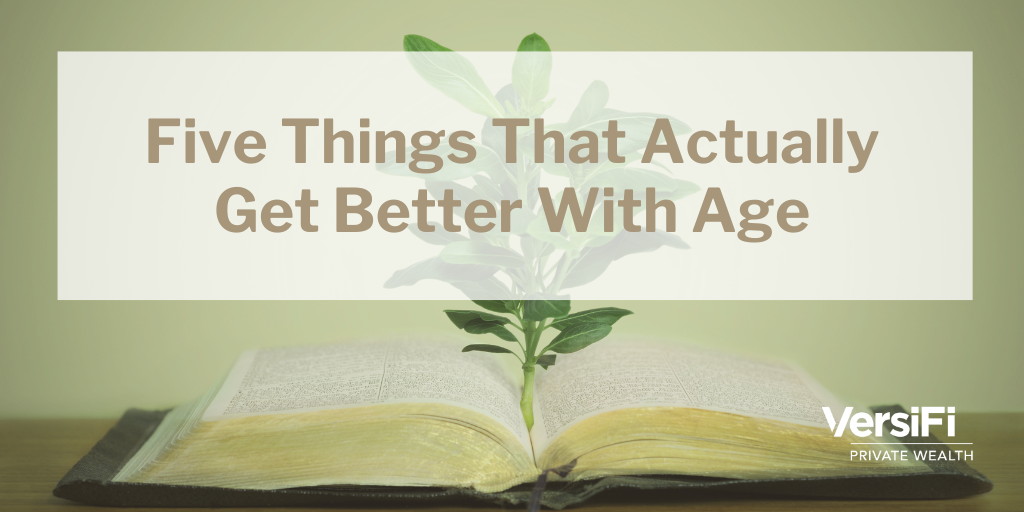 Five Things That Actually Get Better With Age