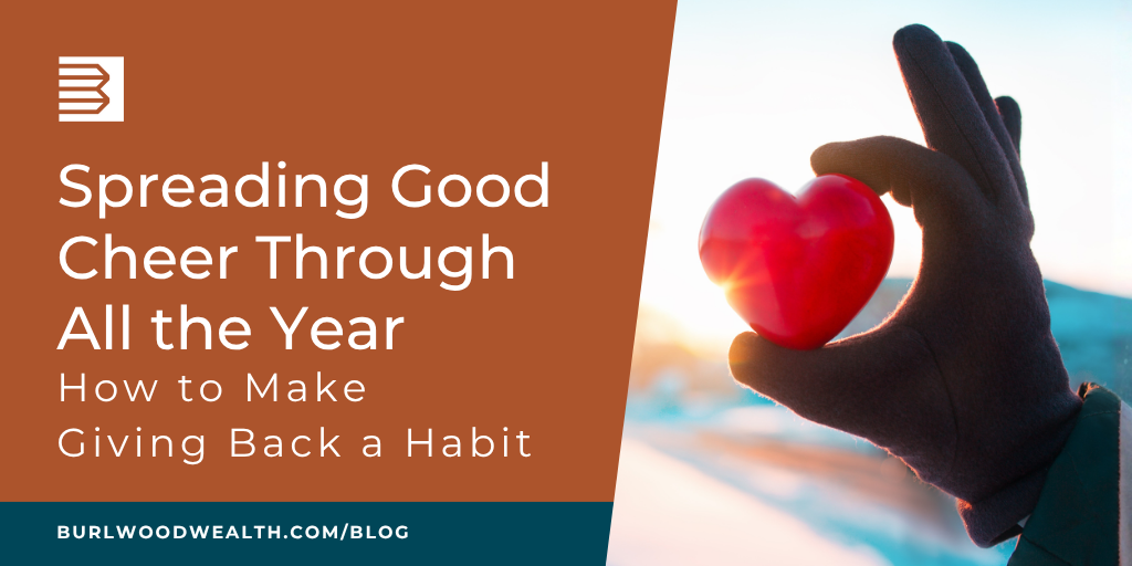 Spreading Good Cheer Through All the Year: How to Make Giving Back a Habit
