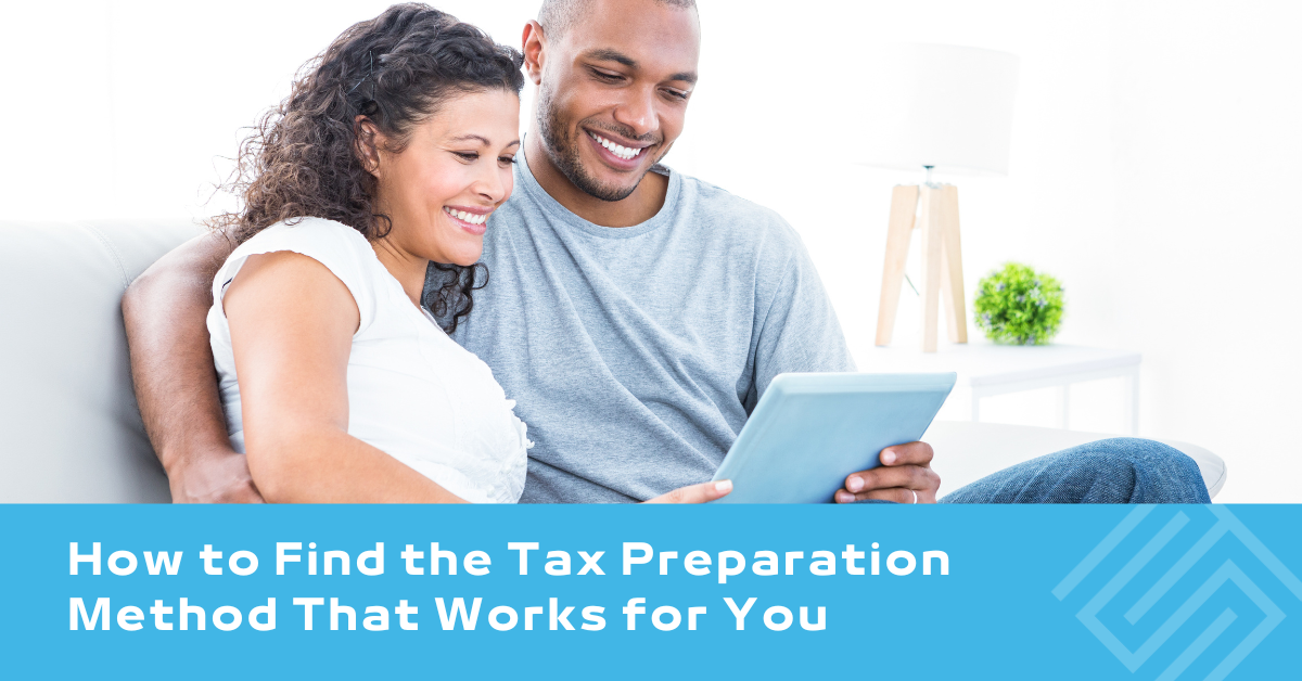 How to Find the Tax Preparation Method That Works For You