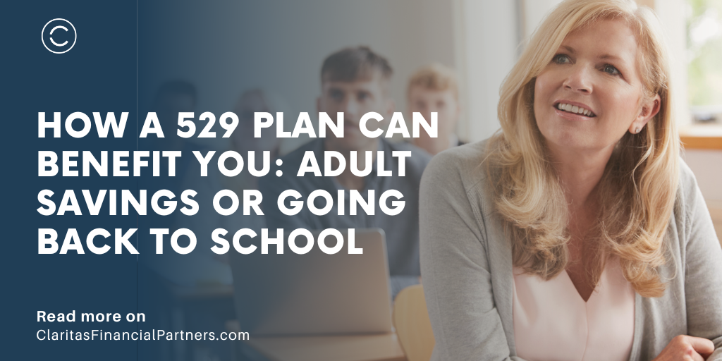 How a 529 Plan Can Benefit You: Adult Savings or Going Back to School