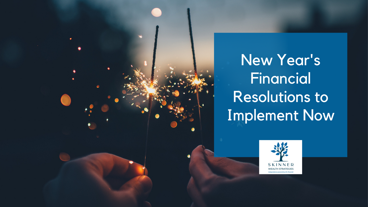 New Year's Financial Resolutions to Implement Now