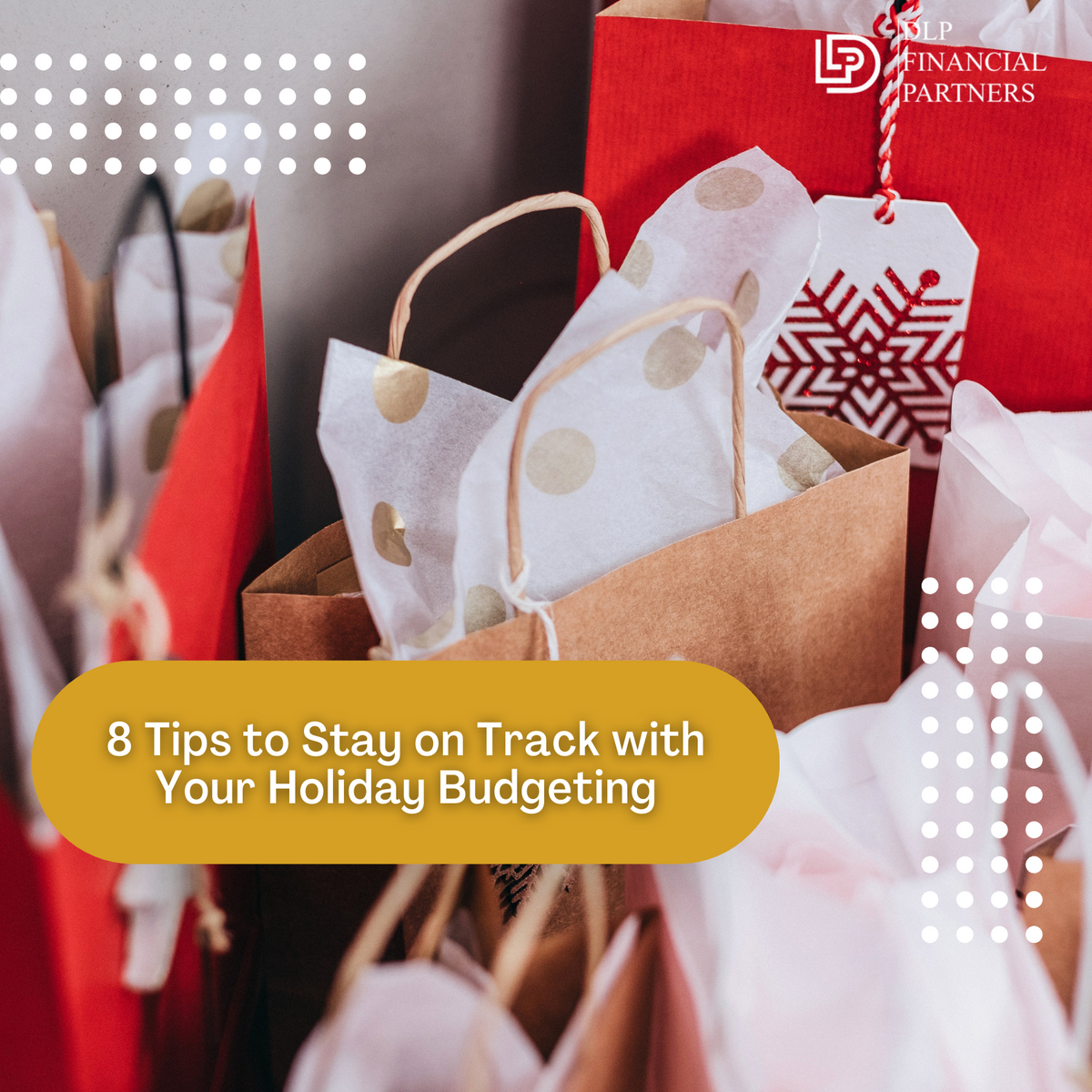 8 Tips to Stay on Track with Your Holiday Budgeting
