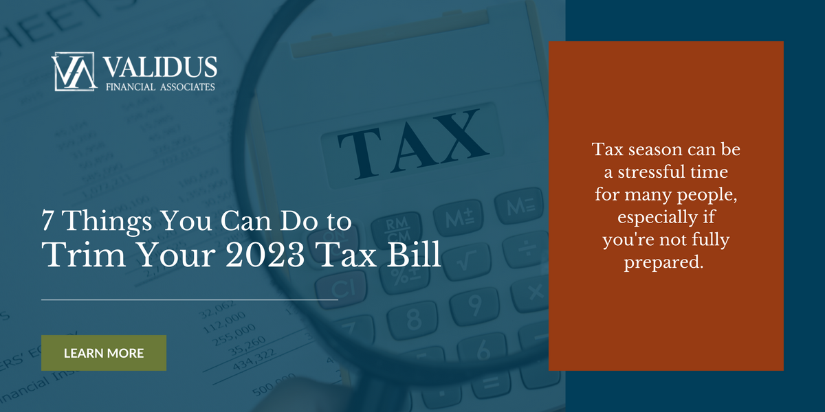 7 Things You Can Do to Trim Your Tax Bill