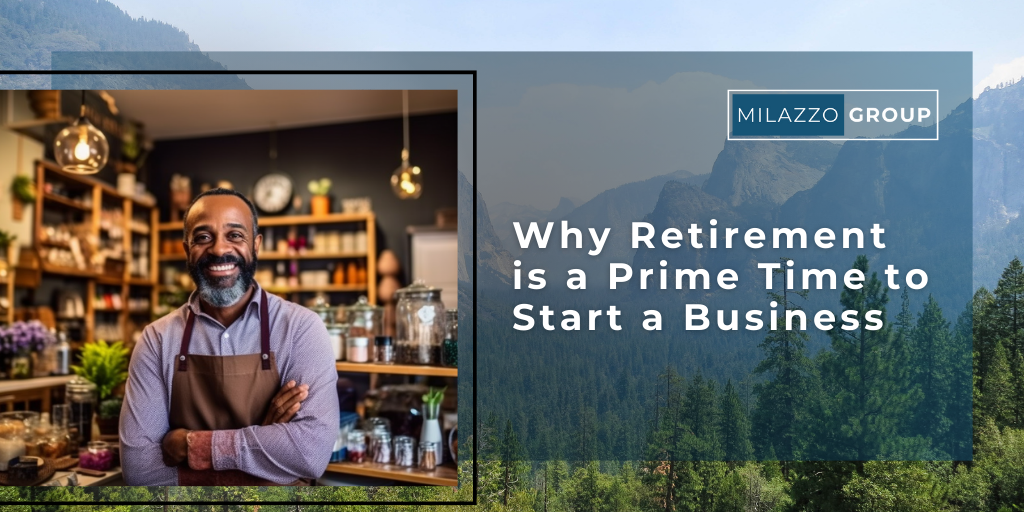 Why Retirement is a Prime Time to Start a Business