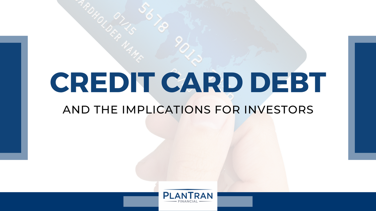 Credit Card Debt & The Implications for Investors