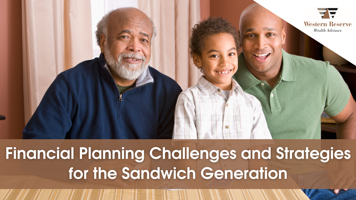 Financial Planning Challenges and Strategies for the Sandwich Generation