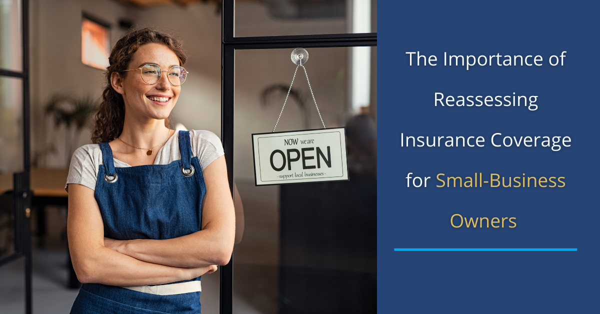 The Importance of Reassessing Insurance Coverage for Small Business Owners