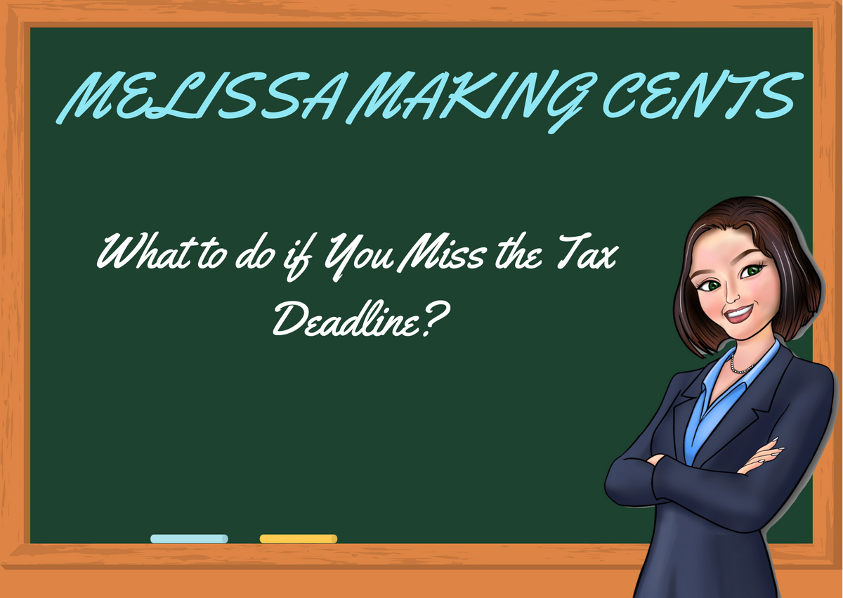 Miss the Tax Deadline?
