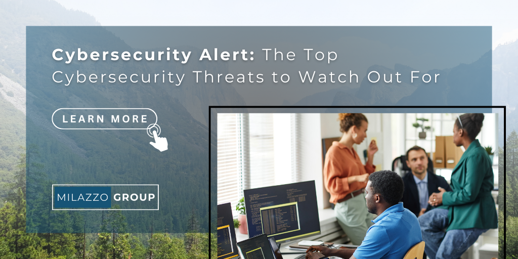 Cybersecurity Alert: The Top Cybersecurity Threats to Watch Out For