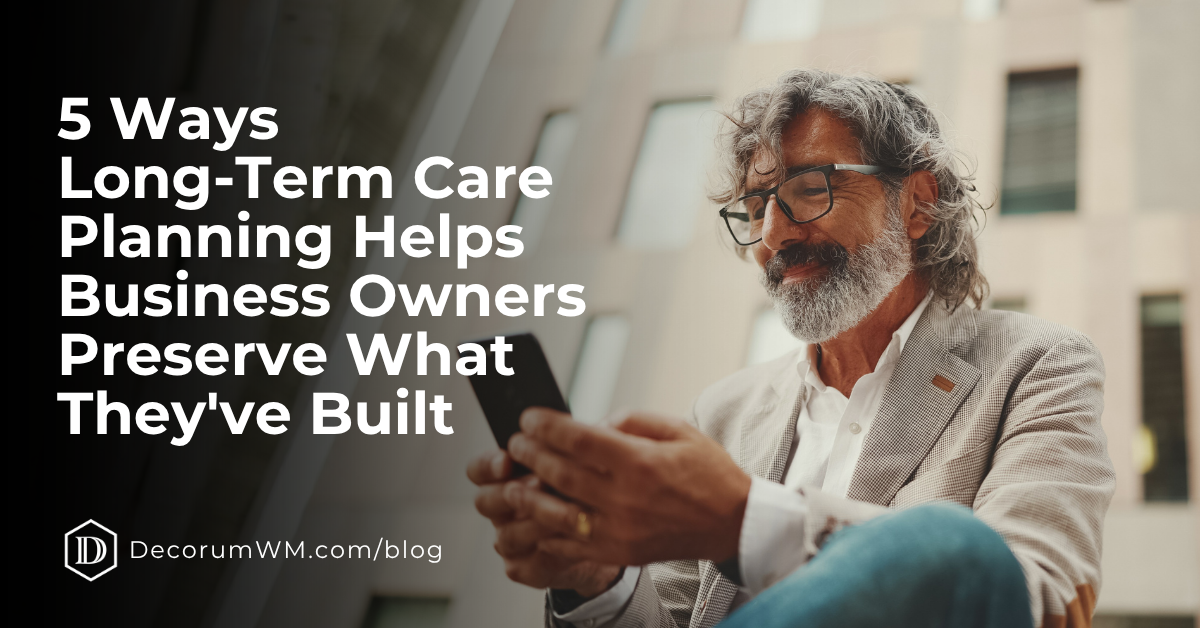 A Business Owner’s Guide to Long-Term Care Planning