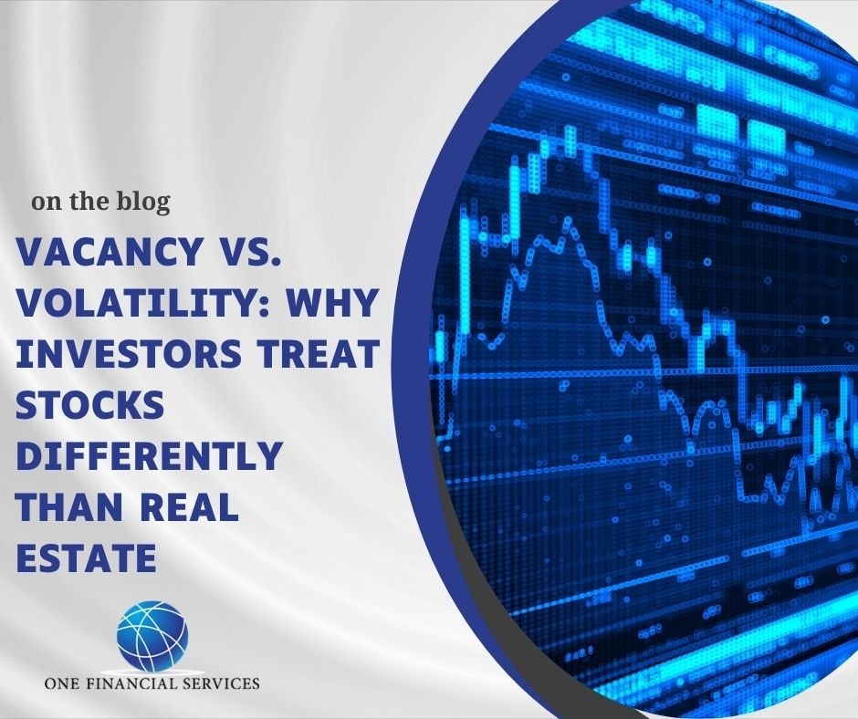 Vacancy vs. Volatility: Why Investors Treat Stocks Differently Than Real Estate