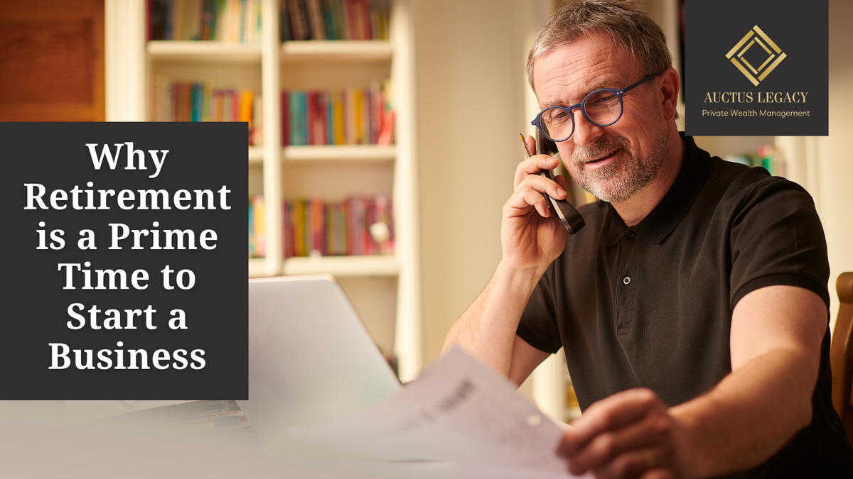 Why Retirement is a Prime Time to Start a Business