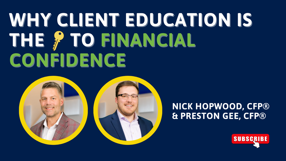 EP 269: Why Client Education Is the Key to Financial Confidence
