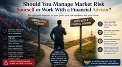 Should You Manage Market Risk Yourself or Work With a Financial Advisor?