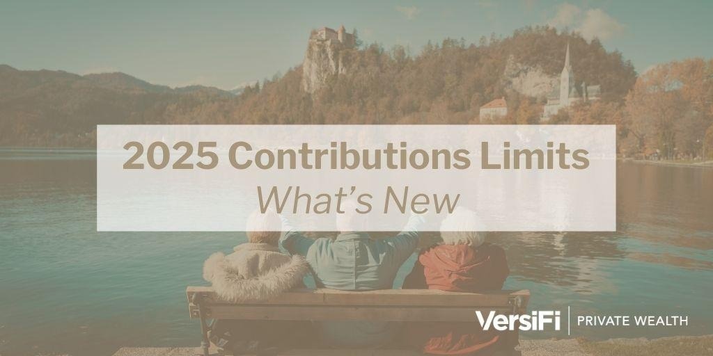 2025 Contribution Limits: What’s New?