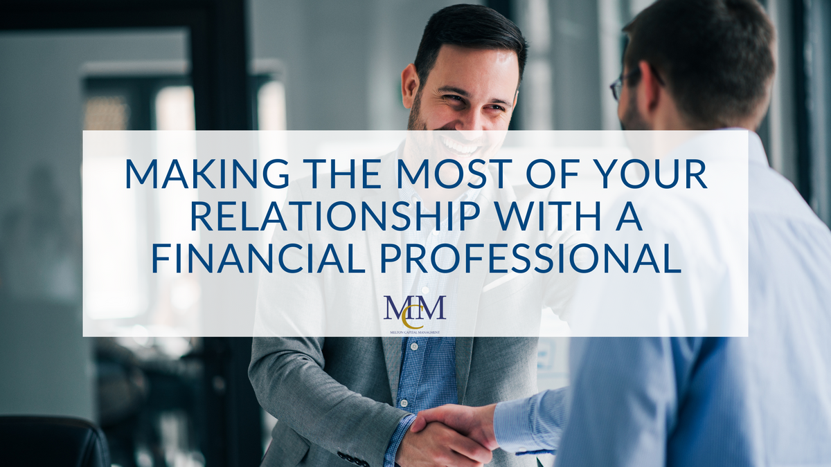 Making the Most of Your Relationship with a Financial Professional