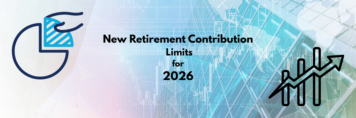 New Retirement Contribution Limits for 2026