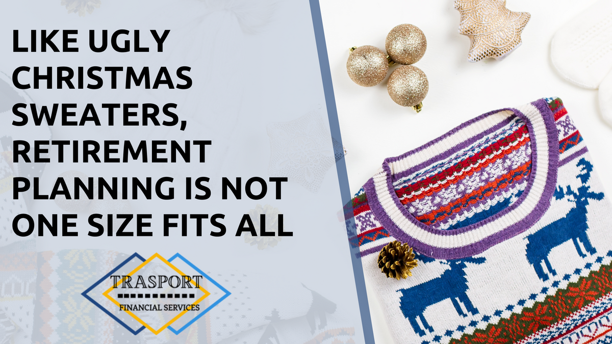 Like Ugly Christmas Sweaters, Retirement Planning Is Not ‘One Size Fits All’