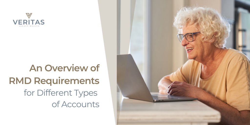 An Overview of RMD Requirements for Different Types of Accounts