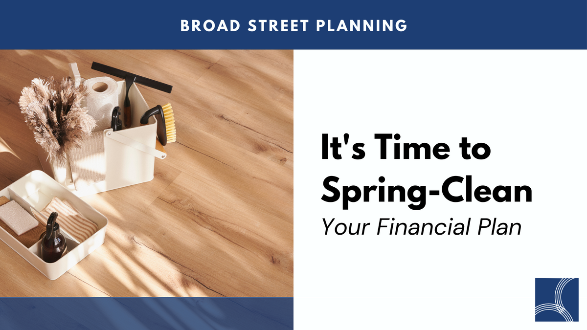 It’s Time to Spring-Clean Your Financial Plan
