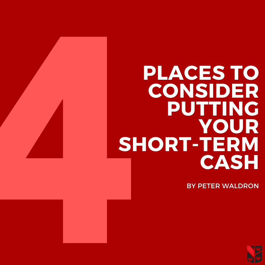 4 Places to Consider Putting Your Short-Term Cash