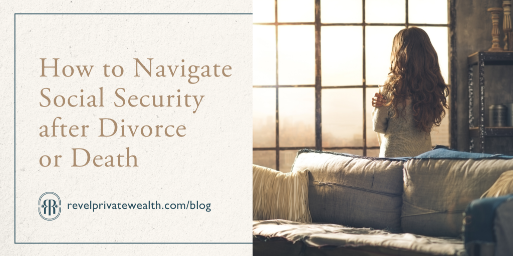 How to Navigate Social Security After Divorce or Death