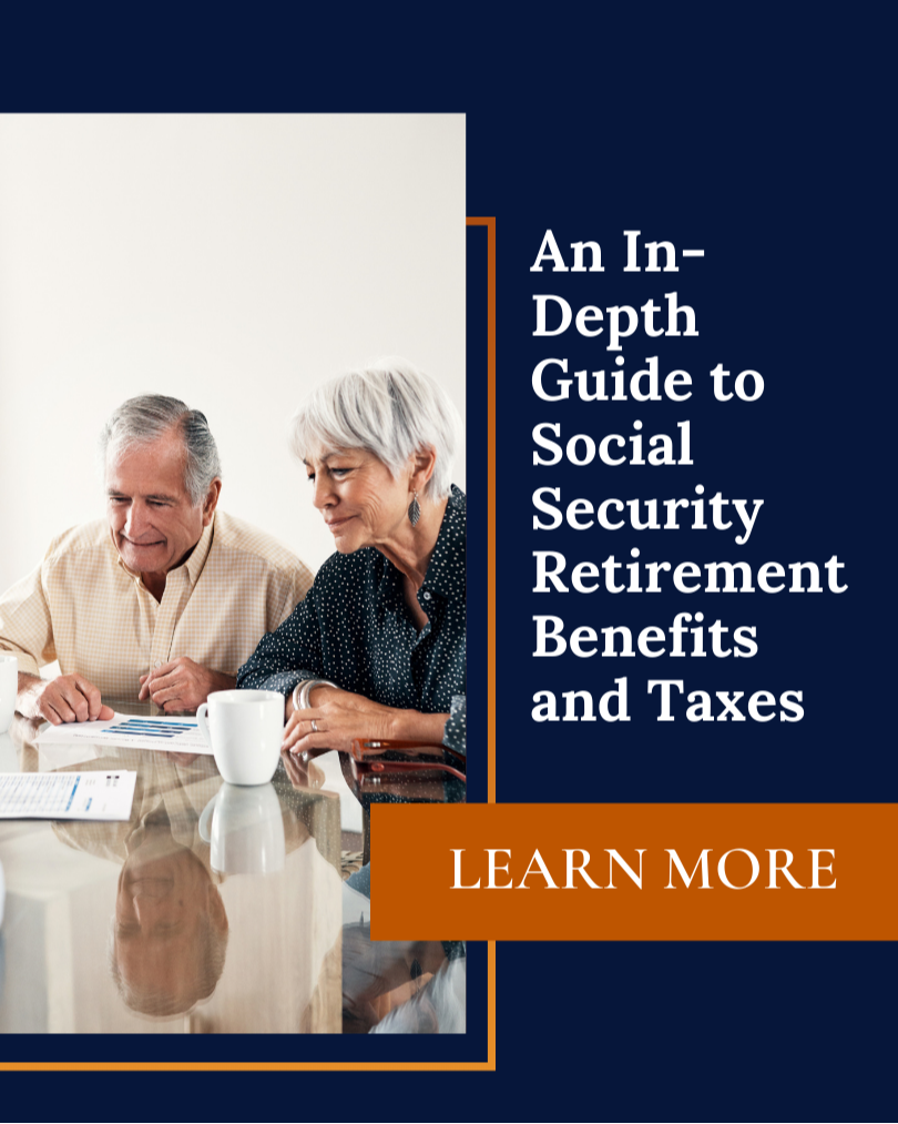 An In-Depth Guide to Social Security Retirement Benefits and Taxes