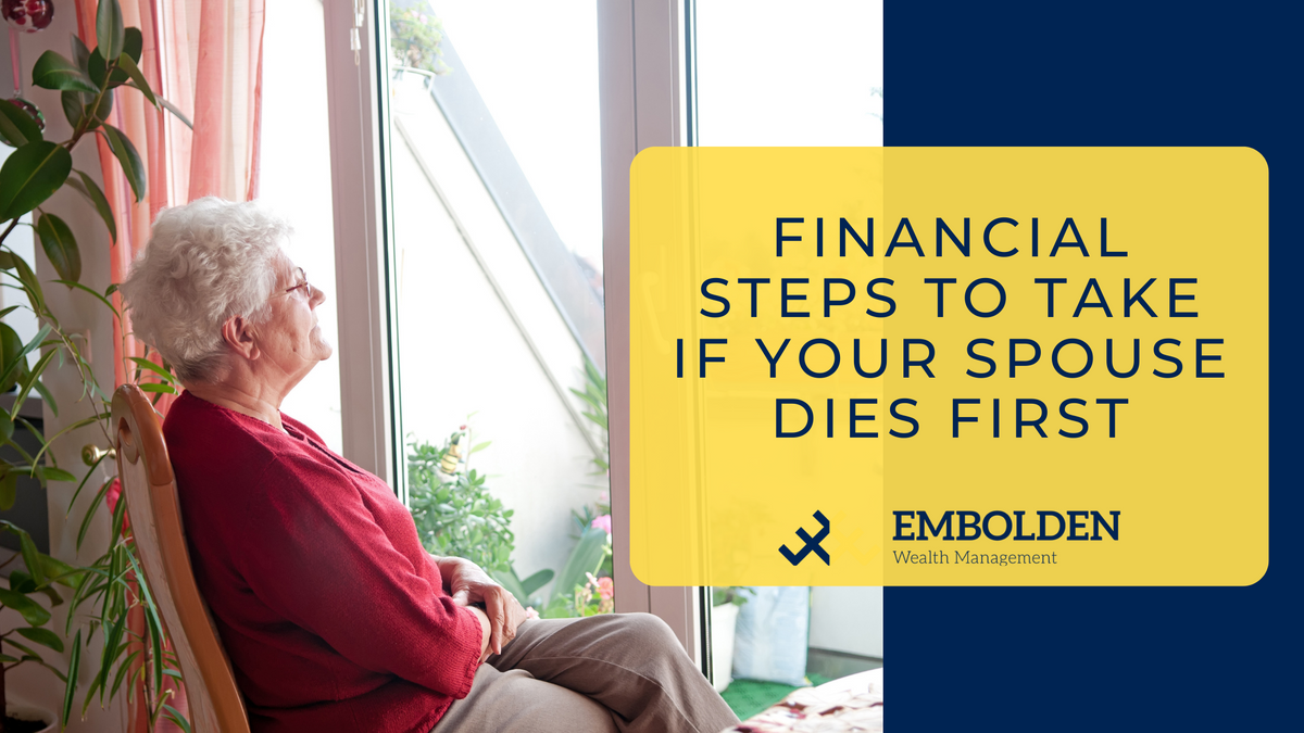 Financial Steps to Take If Your Spouse Dies First