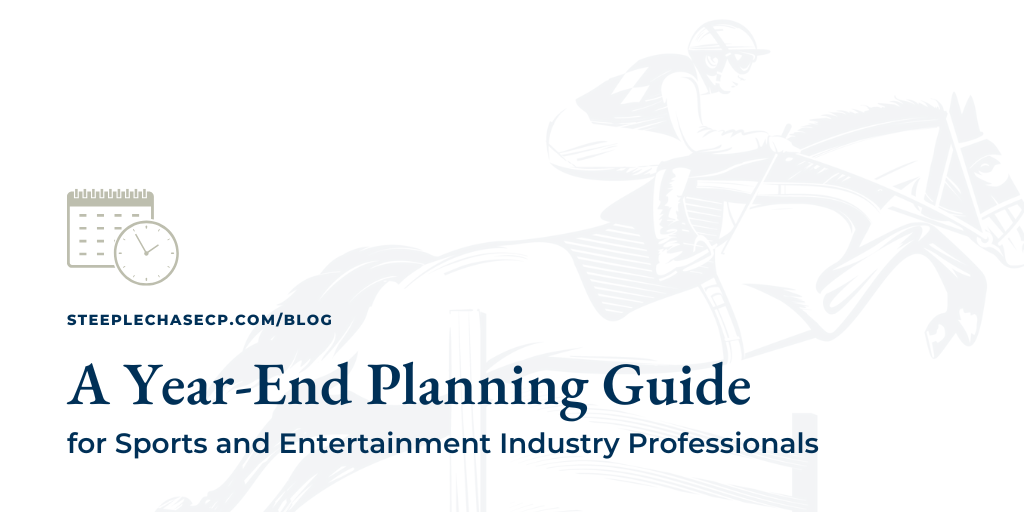 A Year-End Planning Guide for Sports and Entertainment Industry Professionals