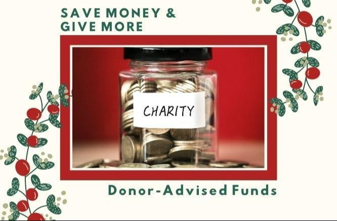 Save Money and Give More with Donor-Advised Funds