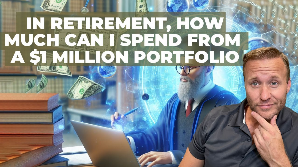How Much Can I Spend in Retirement from a $1 Million Portfolio?