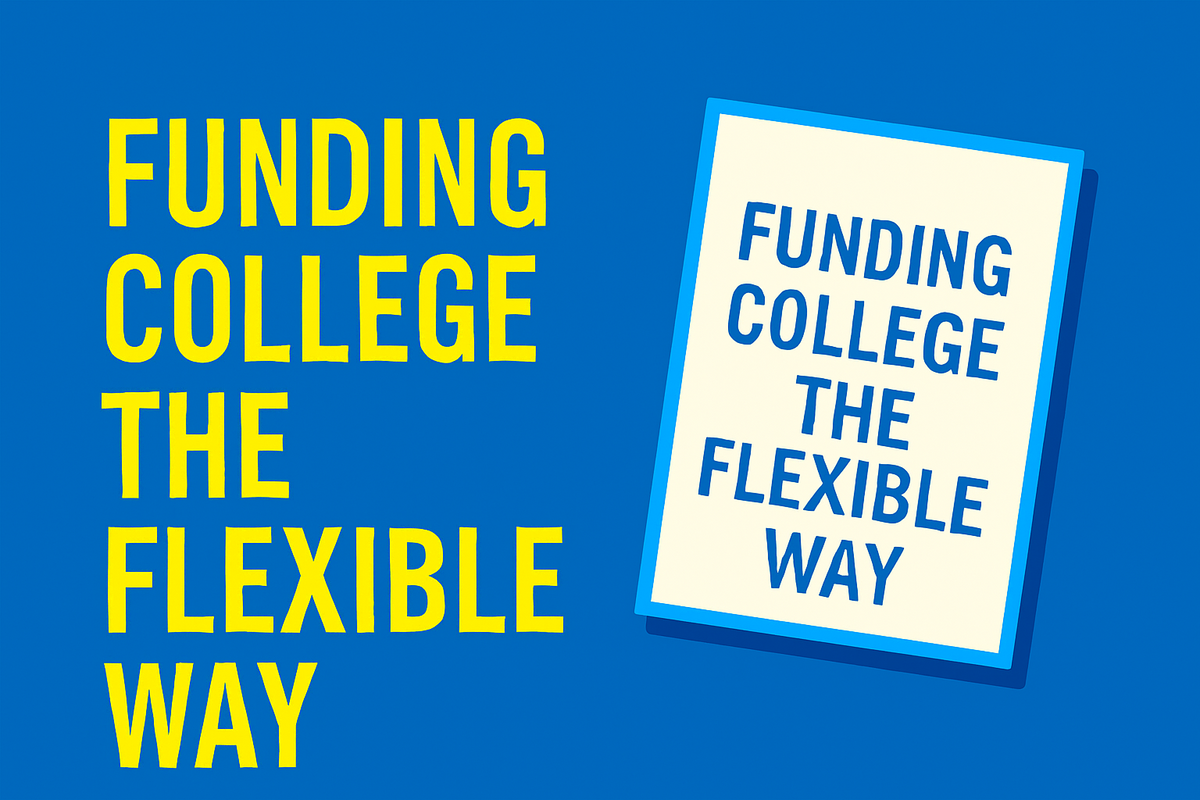 Funding College the Flexible Way: Lessons from Madison’s Journey